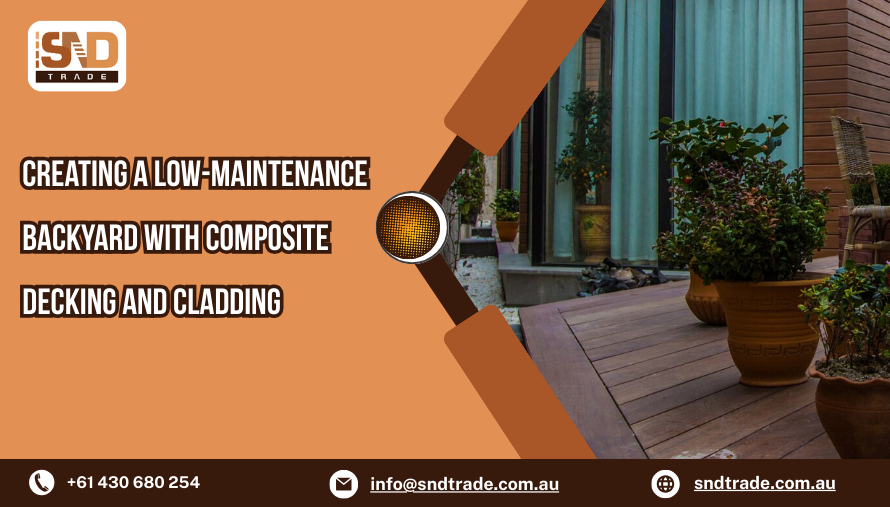 Creating a Low-Maintenance Backyard with Composite Decking and Cladding
