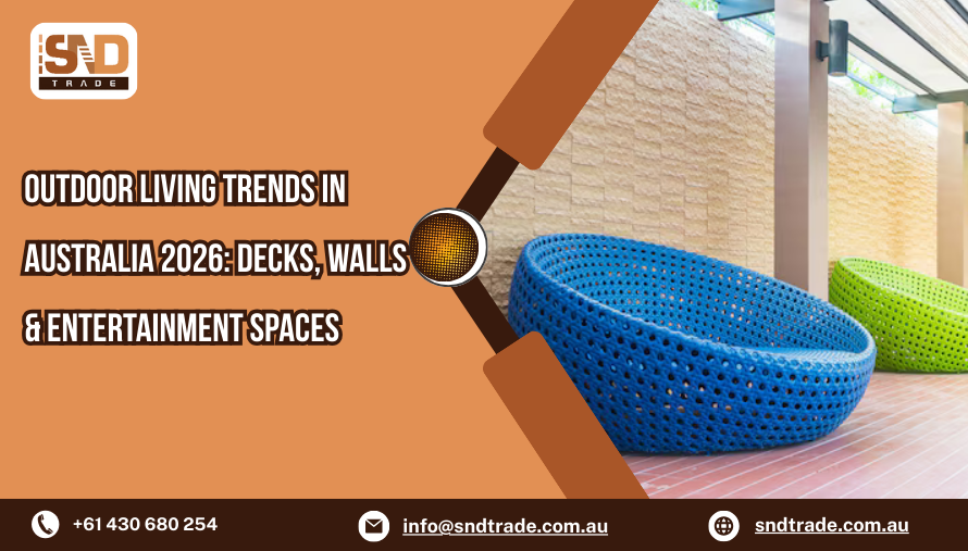 Outdoor Living Trends in Australia 2026 Decks, Walls & Entertainment Spaces