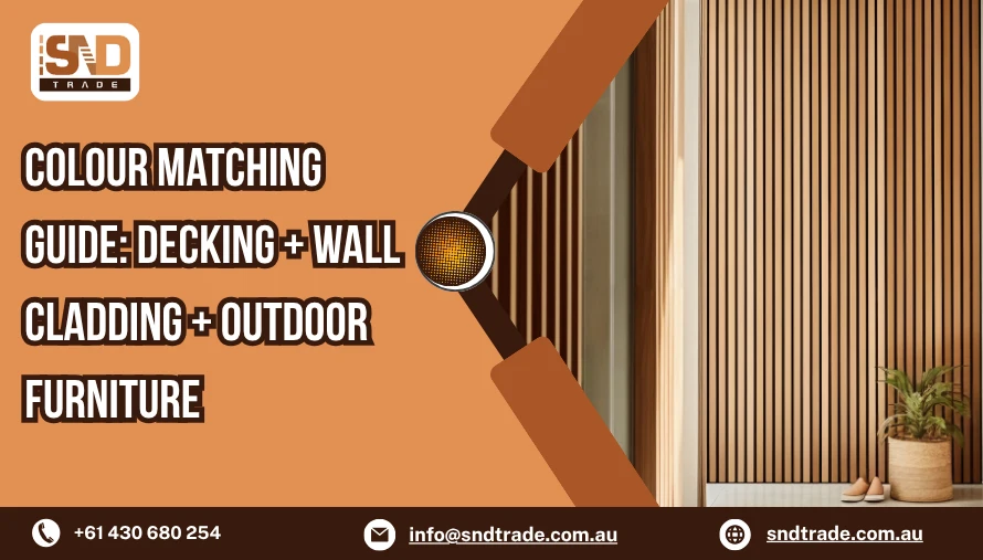 Colour Matching Guide: Decking + Wall Cladding + Outdoor Furniture