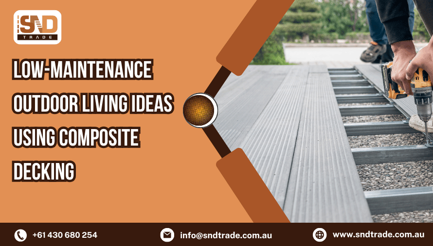 Low-Maintenance Outdoor Living Ideas Using Composite Decking