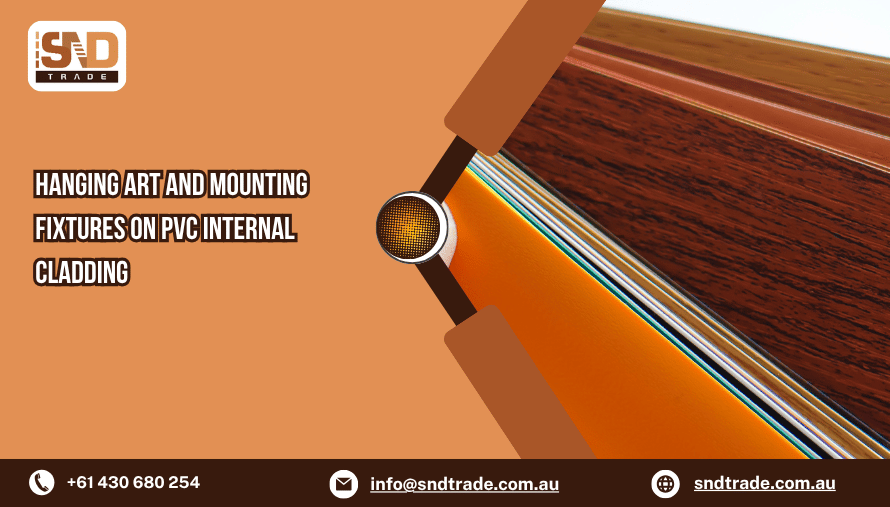 Hanging Art and Mounting Fixtures on PVC Internal Cladding