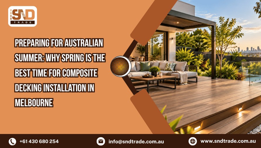 Preparing for Australian Summer Why Spring Is the Best Time for Composite Decking Installation in Melbourne