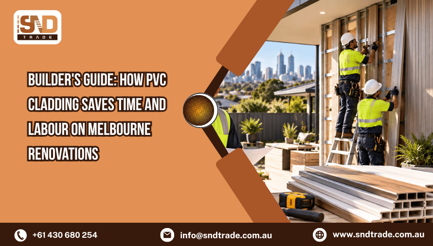 Builder's Guide How PVC Cladding Saves Time and Labour on Melbourne Renovations