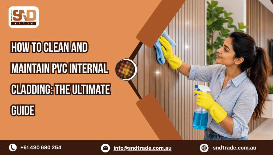 How to Clean and Maintain PVC Internal Cladding: The Ultimate Guide